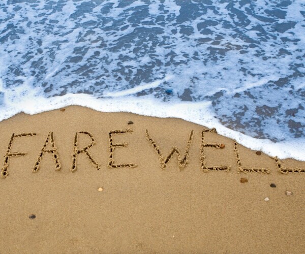 farewell, written in the sand and fading by the flood