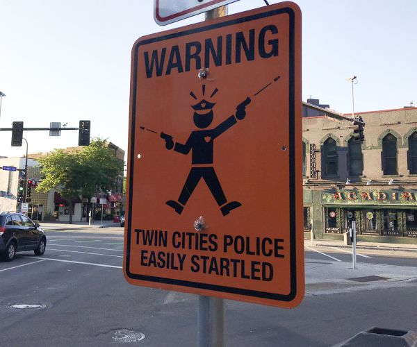 Cops 'Easily Startled, Warn Fake Signs in Minneapolis