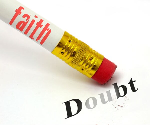 faith erases doubt