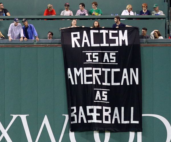 Fenway Park Banner: 'Racism Is as American as Baseball'