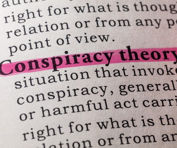 Who's the Conspiracy Theorist Now?