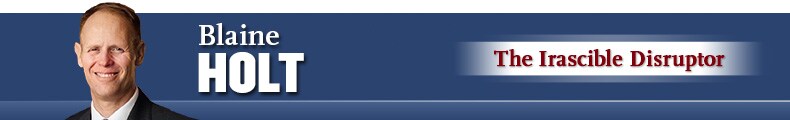 Brig Gen (ret) Blaine Holt - The Irascible Disruptor